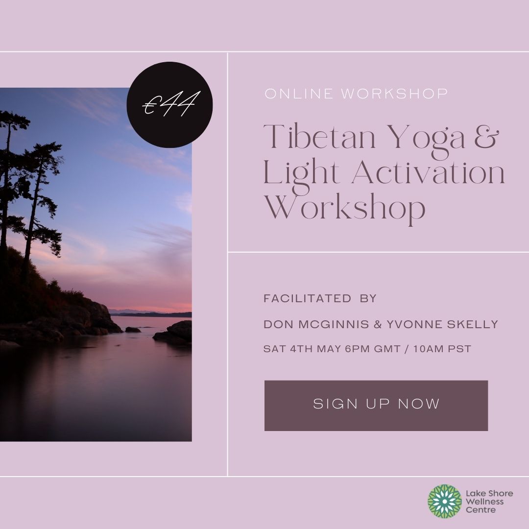 Sat 4th May 6pm GMT Tibetan Yoga Light Activation Workshop